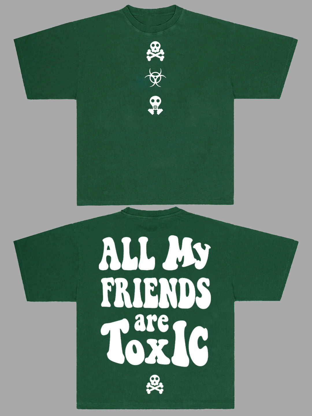 Men's All My Friends Are Toxic Oversized Graphic Tee